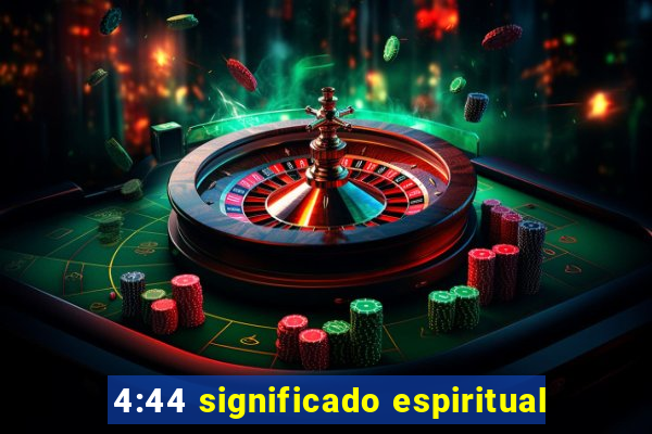 4:44 significado espiritual